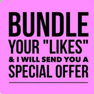 LIKE more than one item-BUNDLE FOR GREAT DEAL